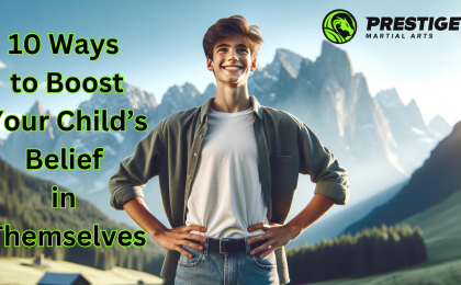 10 Ways to Boost Your Child’s Belief in Themselves
